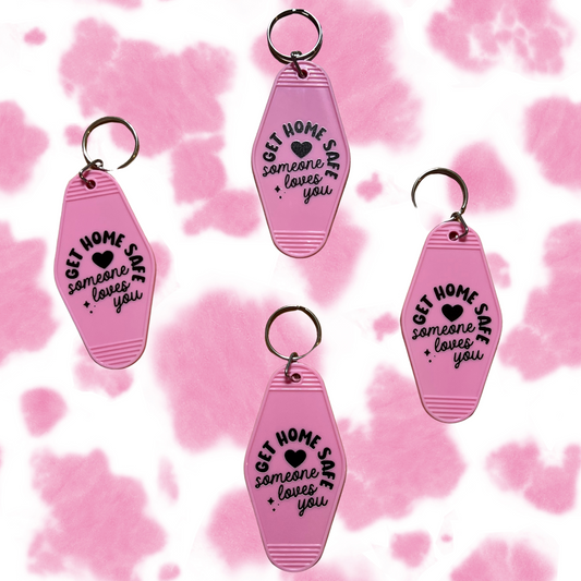 Get Home Safe, Someone Loves You Pink Motel Keychain