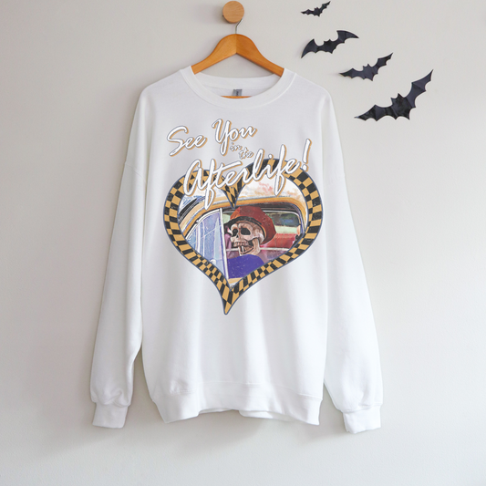See You In The Afterlife Retro Sweatshirt