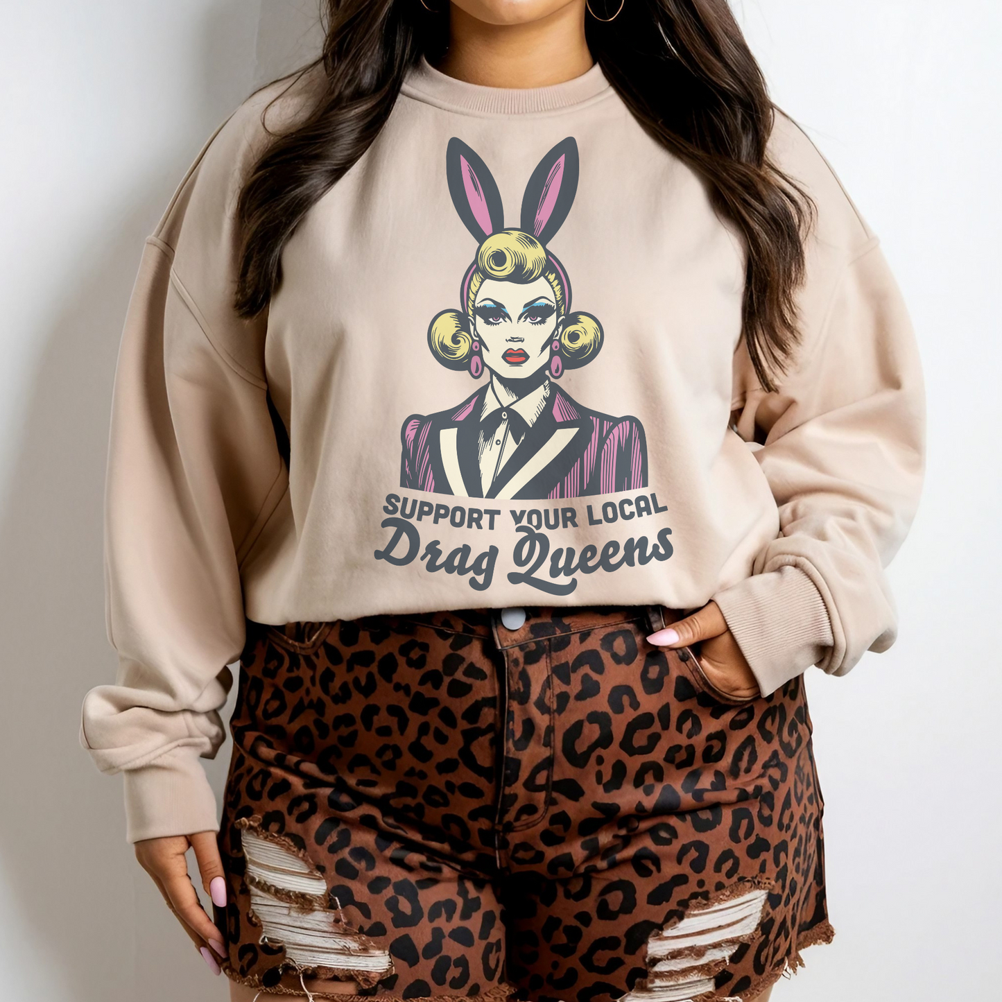 Support Your Local Drag Queen Retro Sweatshirt or T Shirt