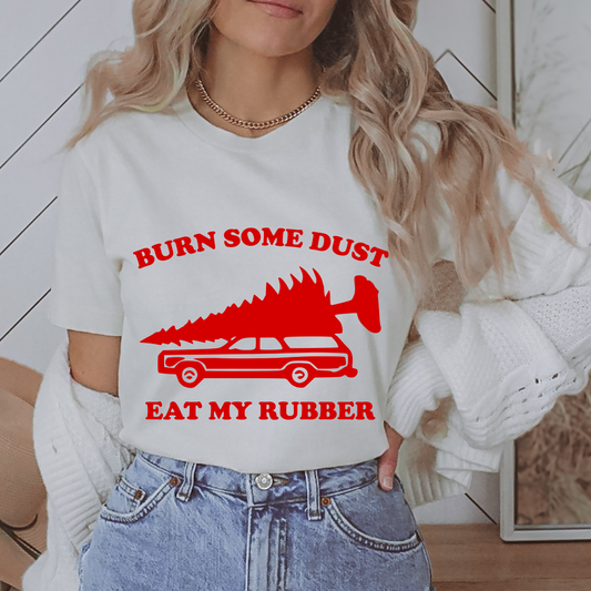 Burn Dust Eat Rubber T Shirt / Sweatshirt