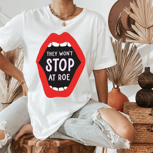 They Wont Stop at Roe Retro T Shirt