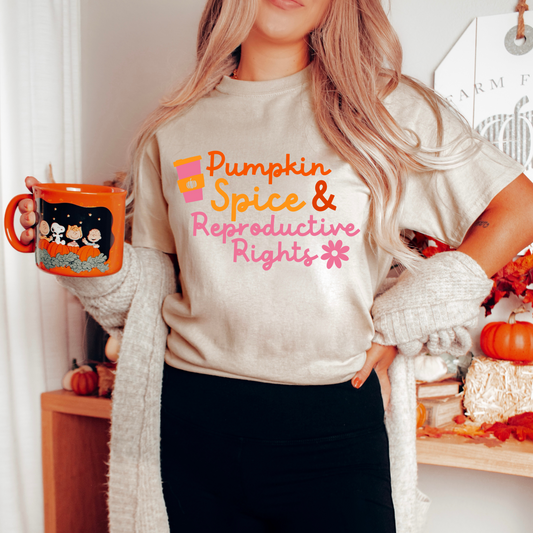 Pumpkin Spice & Reproductive Rights T Shirt