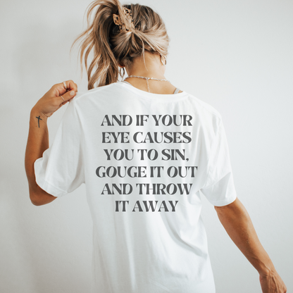 If Your Eye Causes You to Sin Retro Sweatshirt or T Shirt