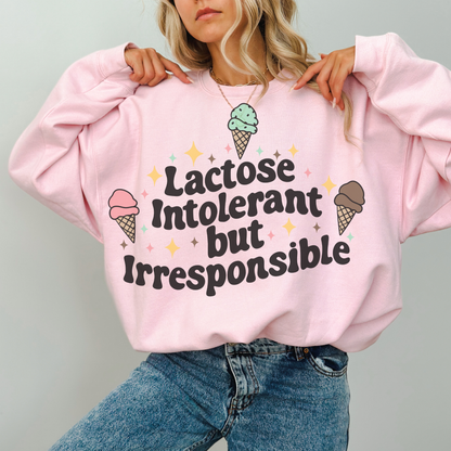 Lactose Intolerant but Irresponsible Retro T Shirt or Sweatshirt