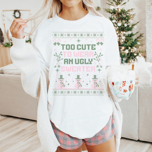 Too Cute for Ugly Sweater Retro Sweatshirt or T Shirt