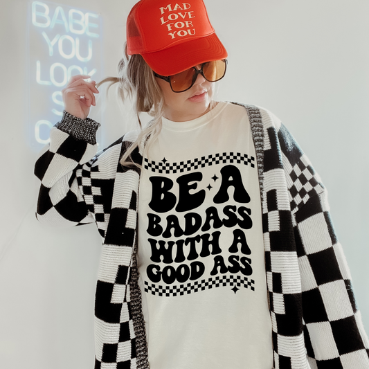 Badass With a Good Ass Retro Sweatshirt or T Shirt