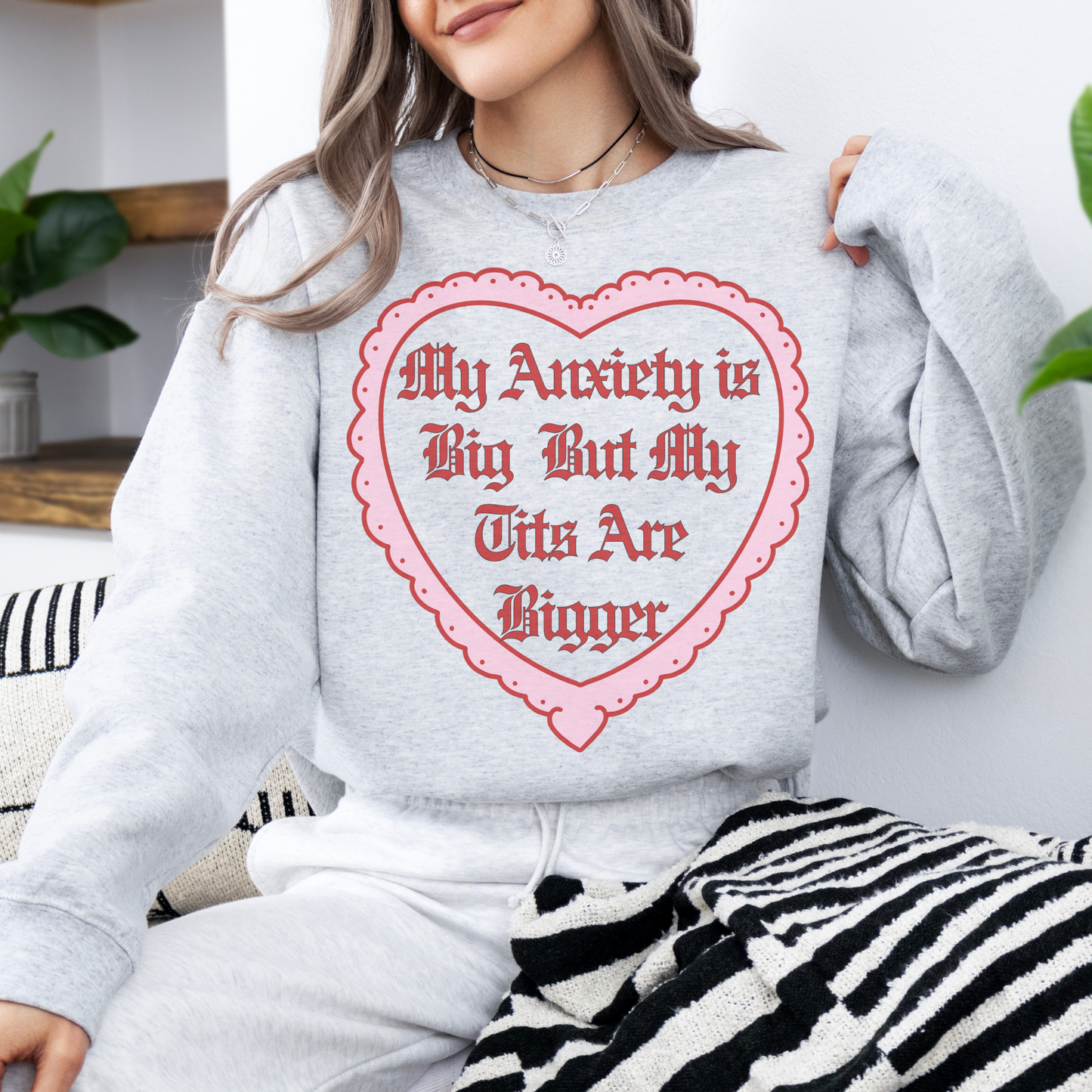 My Anxiety is Big but my Tits are Bigger Retro Sweatshirt or T Shirt