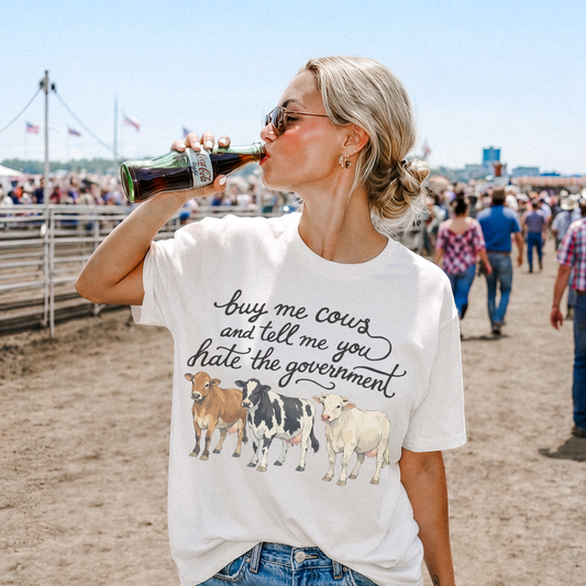 Buy Me Cows and Tell Me You Hate the Government Retro T Shirt or Sweatshirt