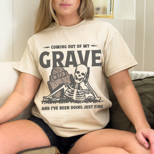 Coming out of my Grave and I've Been Doing Just Fine Retro T Shirt or Sweatshirt