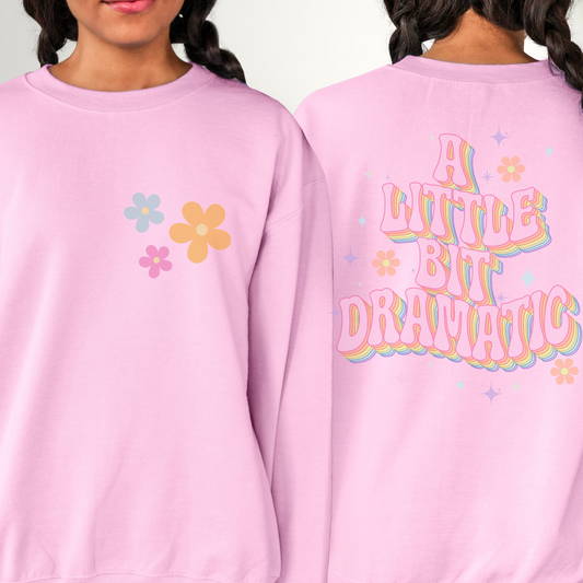 A Little Bit Dramatic Retro Sweatshirt or T Shirt