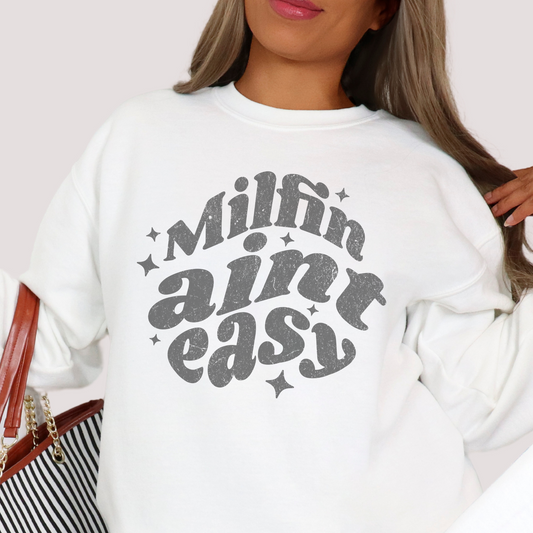 Milfin Aint Easy Sweatshirt or T Shirt