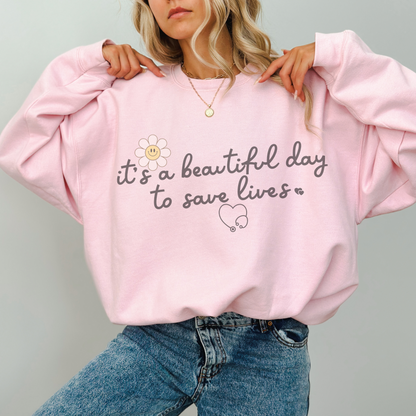 Beautiful Day to Save Lives Retro Sweatshirt or T Shirt