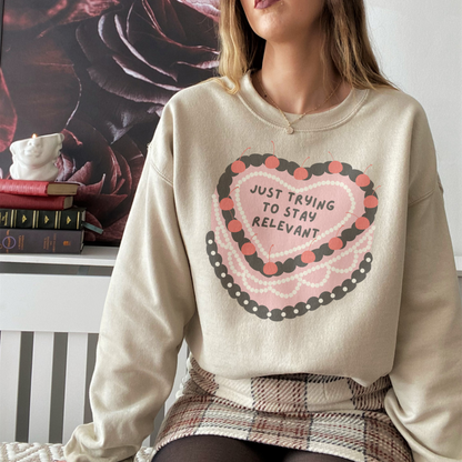 Just Trying to Stay Relevant Cake Retro Sweatshirt or T Shirt