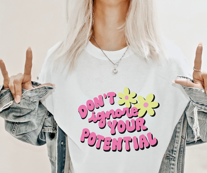 Don't Ignore Your Potential Retro T Shirt