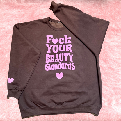 Fuck Your Beauty Standards Brown Retro Sweatshirt