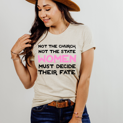 Not The Church, Not The State - Women Must Decide Their Fate Retro T Shirt