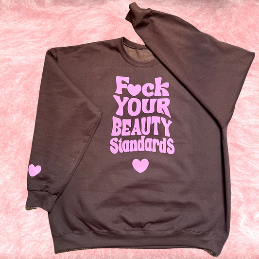 Fuck Your Beauty Standards Brown Retro Sweatshirt