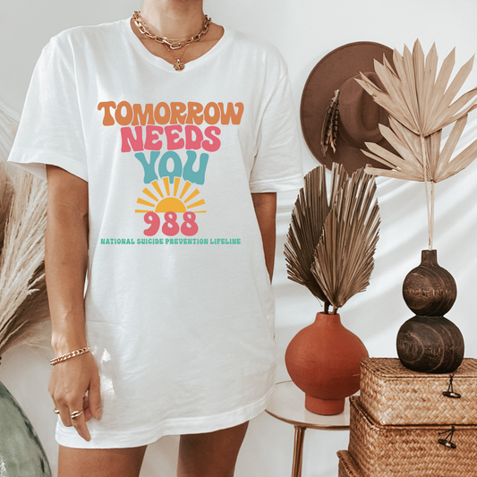 Tomorrow Needs You | Suicide Hotline Retro T Shirt