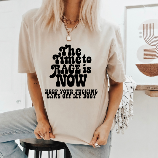 The Time To Rage Is Now Retro T Shirt