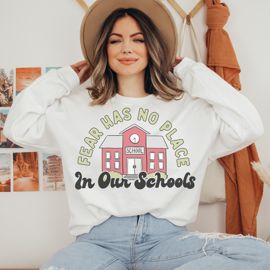 Fear Has No Place In Our Schools Retro Sweatshirt