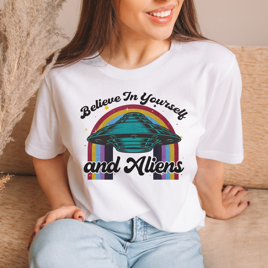 Believe in Yourself and Aliens T Shirt