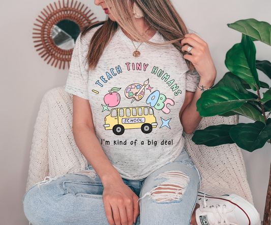 I Teach Tiny Humans, I am Kind of a Big Deal | Teacher Retro T Shirt