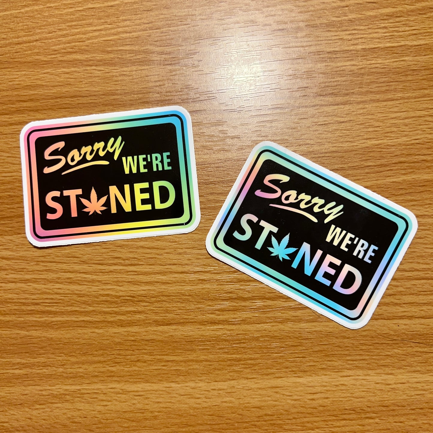 Sorry We're Stoned | Vinyl Water Bottle Sticker