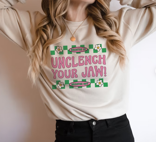 Unclench Your Jaw! Sweatshirt