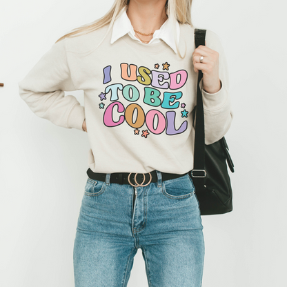 I Used to Be Cool | Retro Mama Mom T Shirt / Sweatshirt