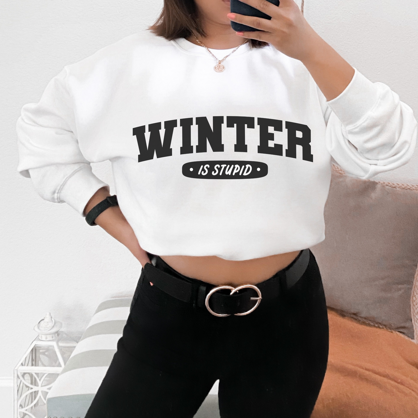 Winter is Stupid Sweatshirt