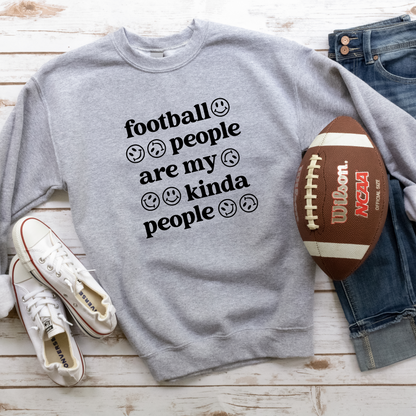 Football People are my Kind of People Sweatshirt