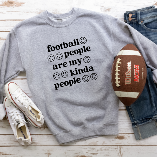 Football People are my Kind of People Sweatshirt