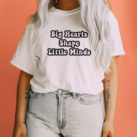 Big Hearts Shape Little Minds Teacher Retro Shirt