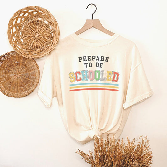 Prepare to get Schooled | Teacher T Shirt | Retro School Shirt