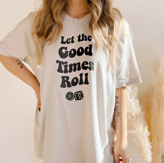 Let the Good Times Roll Retro T Shirt