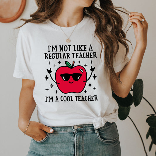 I'm Not Like a Regular Teacher, I'm a Cool Teacher Retro T Shirt