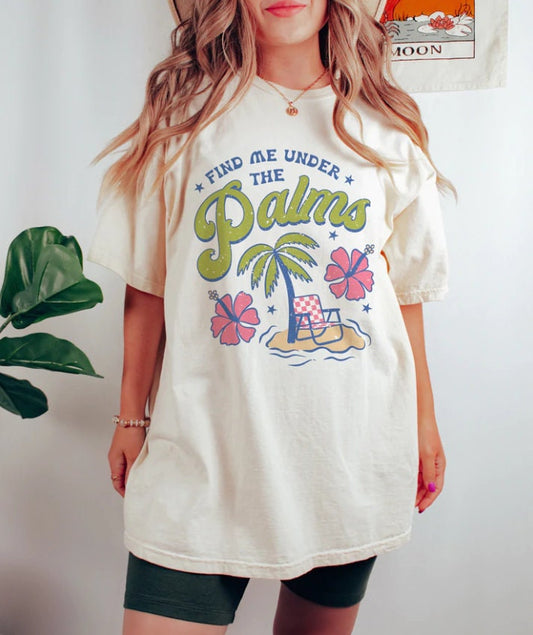 Find me Under The Palms Retro Summer T Shirt