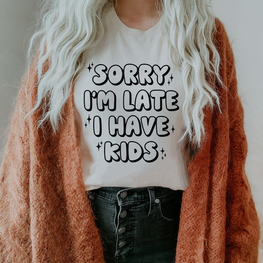 Sorry Im Late, I have Kids Retro T Shirt