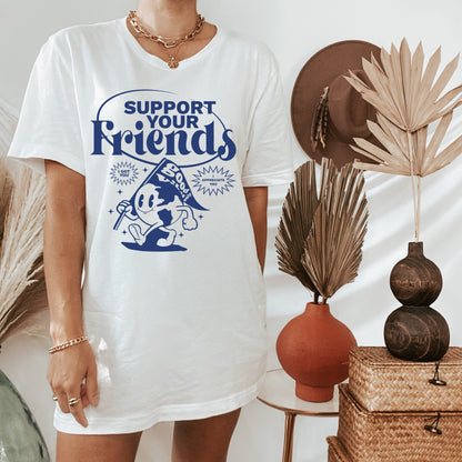 Support Your Friends Retro T Shirt