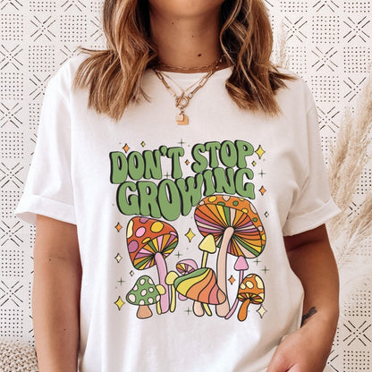 Don’t Stop Growing | Mushroom Retro T Shirt