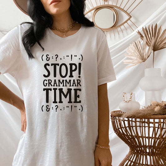 Stop! Grammar Time Punny Teacher T Shirt