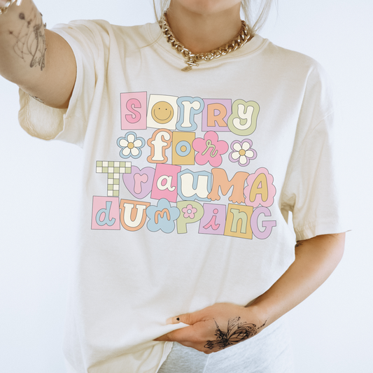 Sorry For Trauma Dumping Retro T Shirt