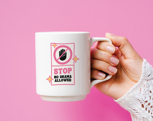 Stop No Drama Allowed Mug