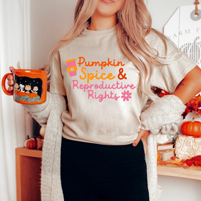 Pumpkin Spice & Reproductive Rights T Shirt