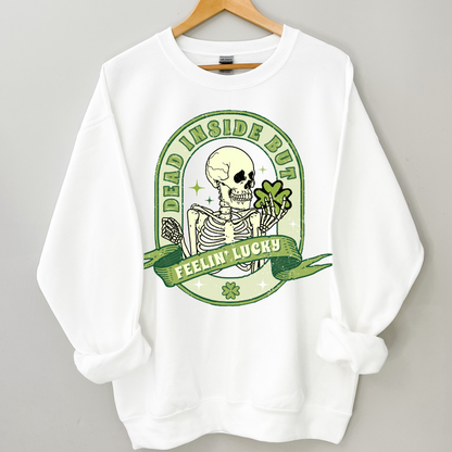 Dead Inside Feelin Lucky Retro Sweatshirt or T Shirt